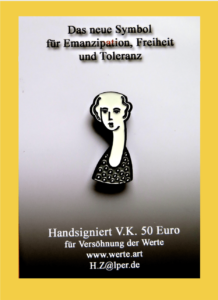 (c) Werte-Anstecker von Heinz Zolper. Symbol für Emanzipation, Freiheit und Toleranz. ArtForum Editions